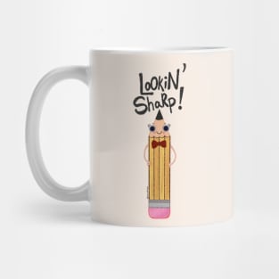 Lookin  sharp pencil Mug